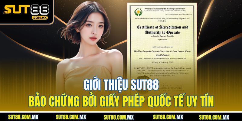 Giới Thiệu SUT88 – Bảo Chứng Bởi Giấy Phép Quốc Tế Uy Tín