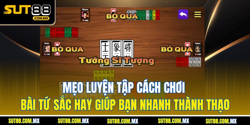 Mẹo Luyện Tập Cách Chơi Bài Tứ Sắc Hay Giúp Bạn Nhanh Thành Thạo